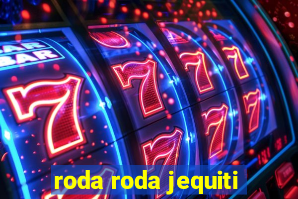 roda roda jequiti